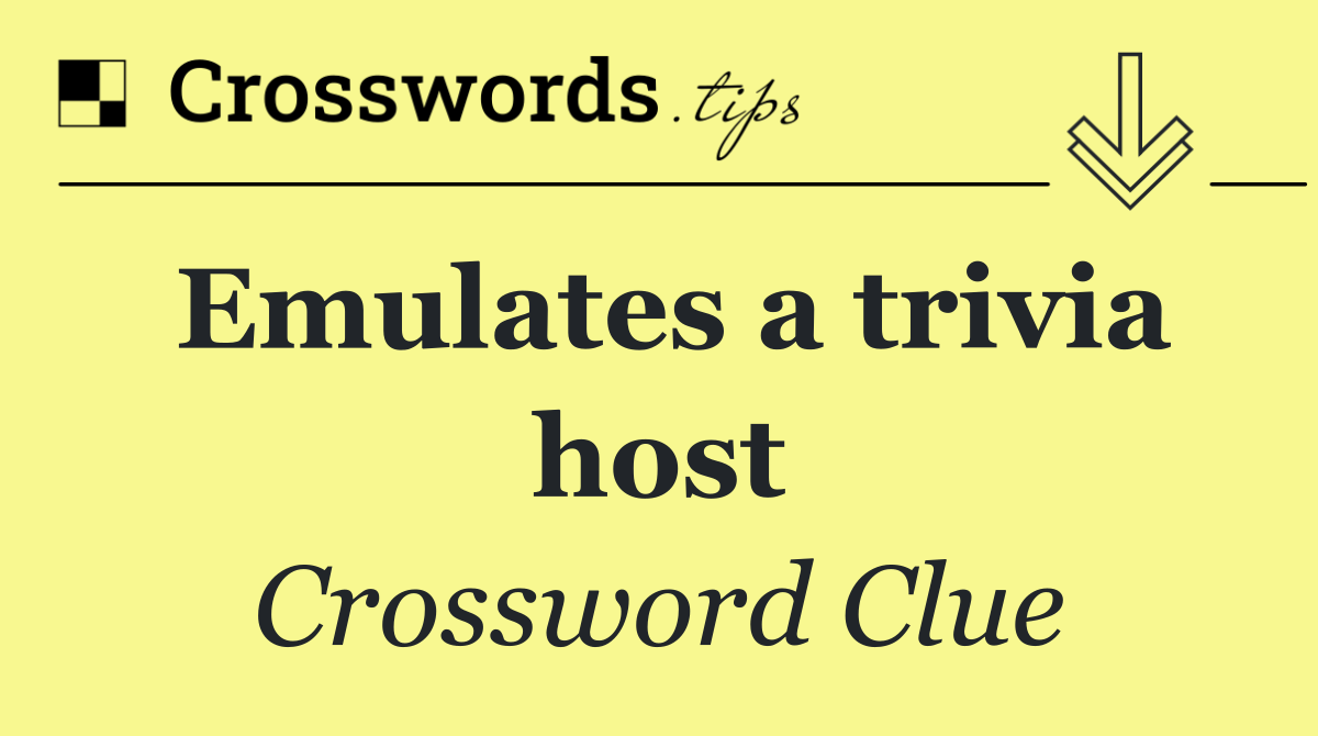 Emulates a trivia host