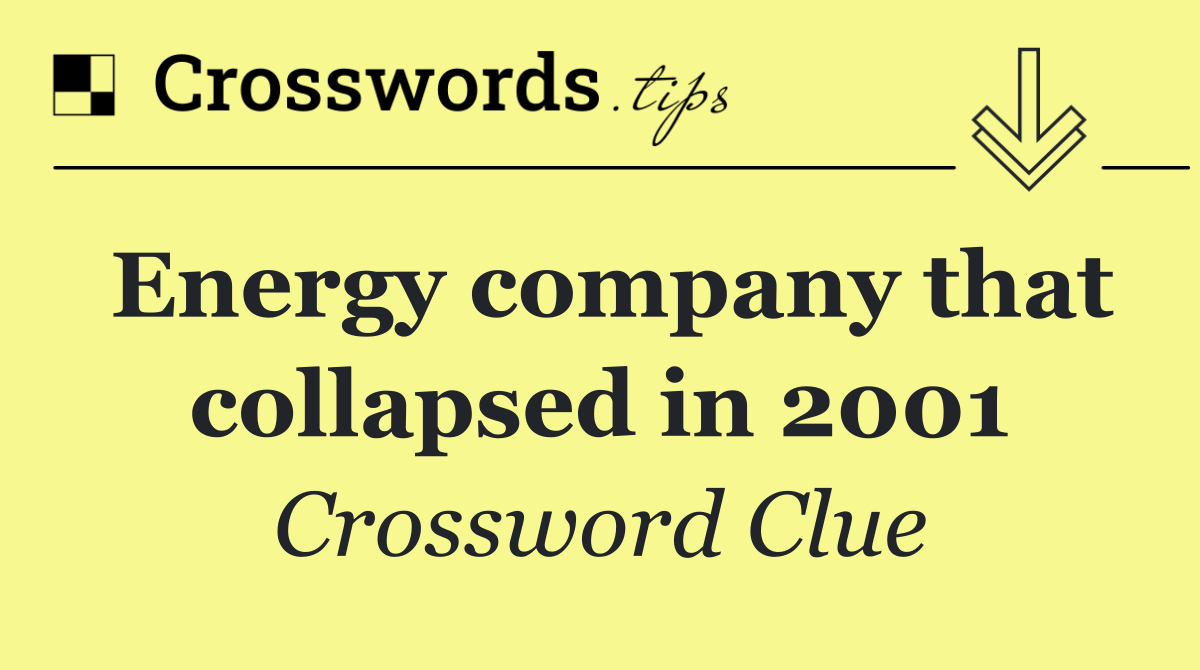 Energy company that collapsed in 2001