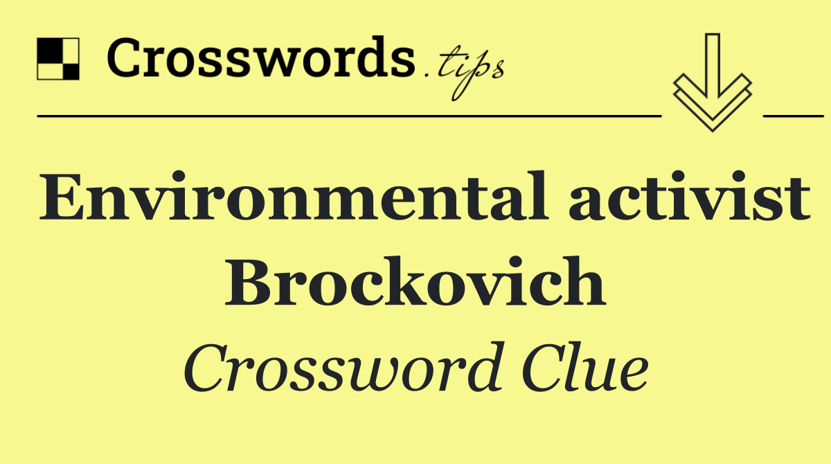 Environmental activist Brockovich