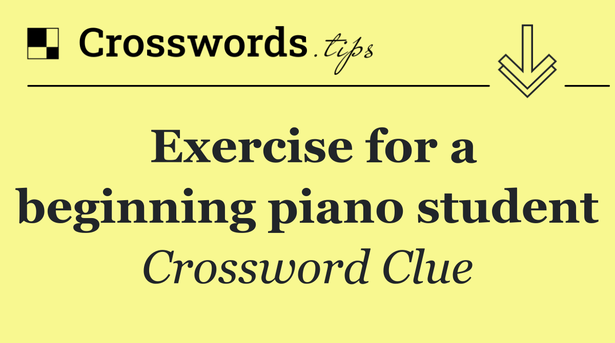 Exercise for a beginning piano student