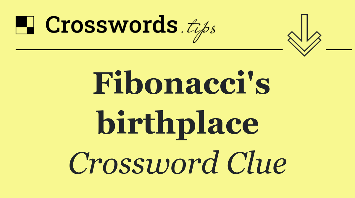 Fibonacci's birthplace