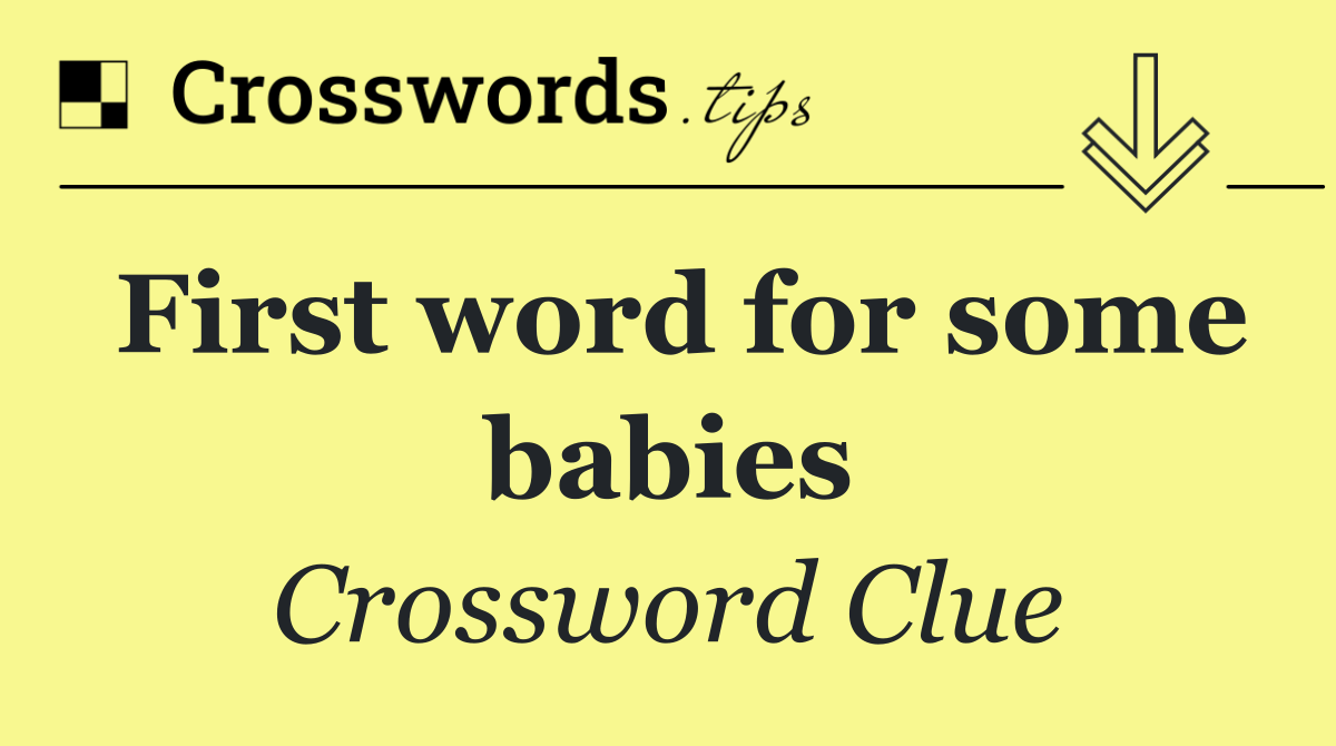 First word for some babies