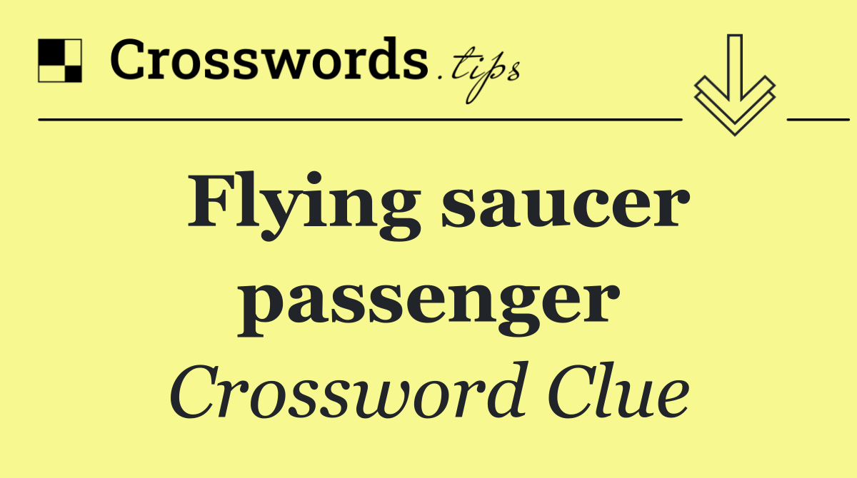 Flying saucer passenger