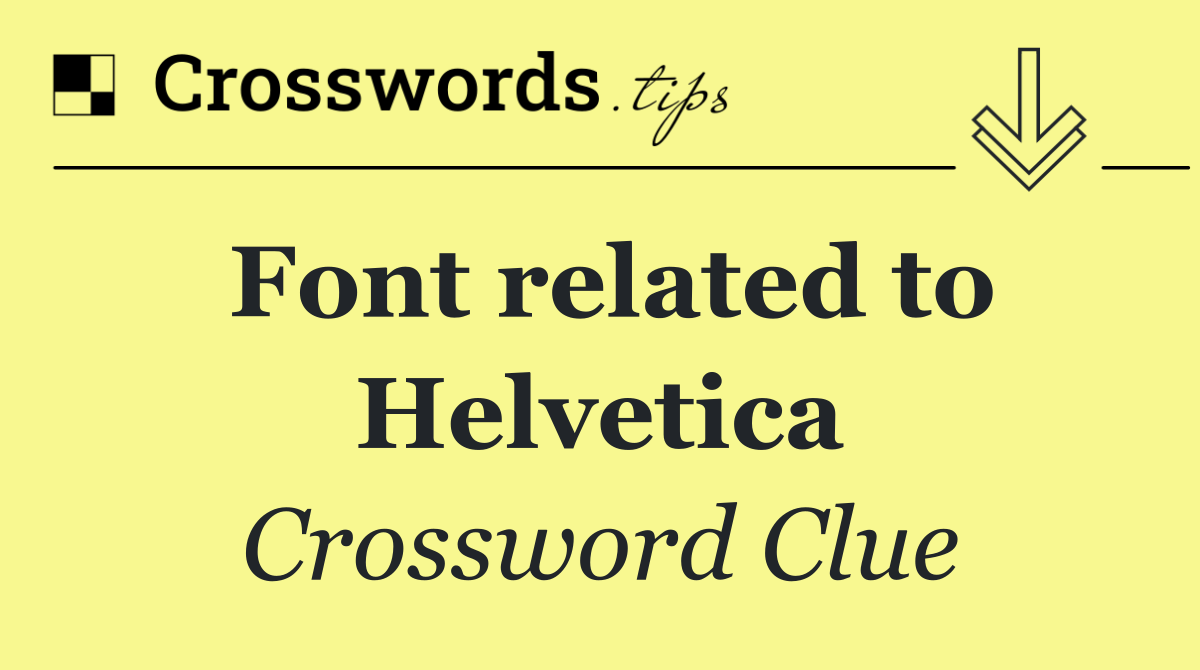 Font related to Helvetica