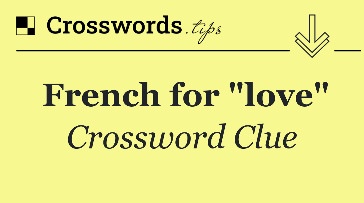 French for "love"