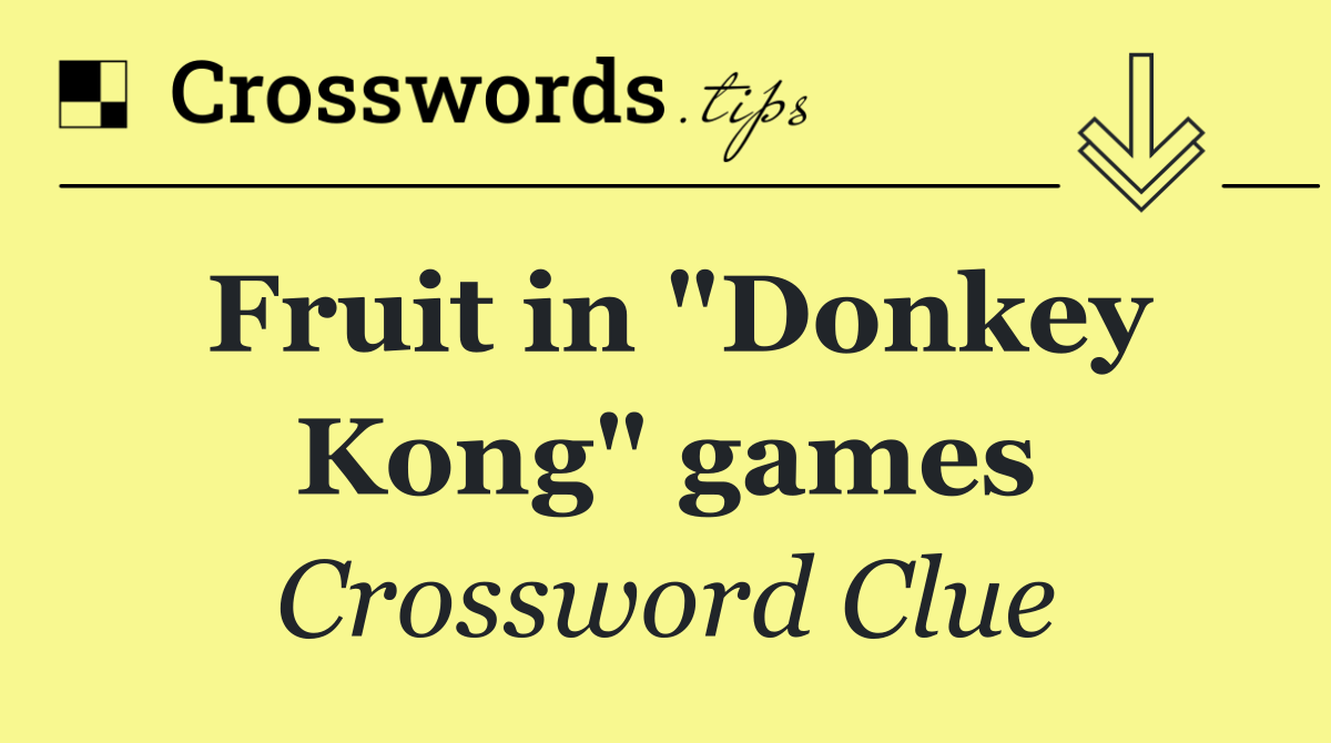 Fruit in "Donkey Kong" games