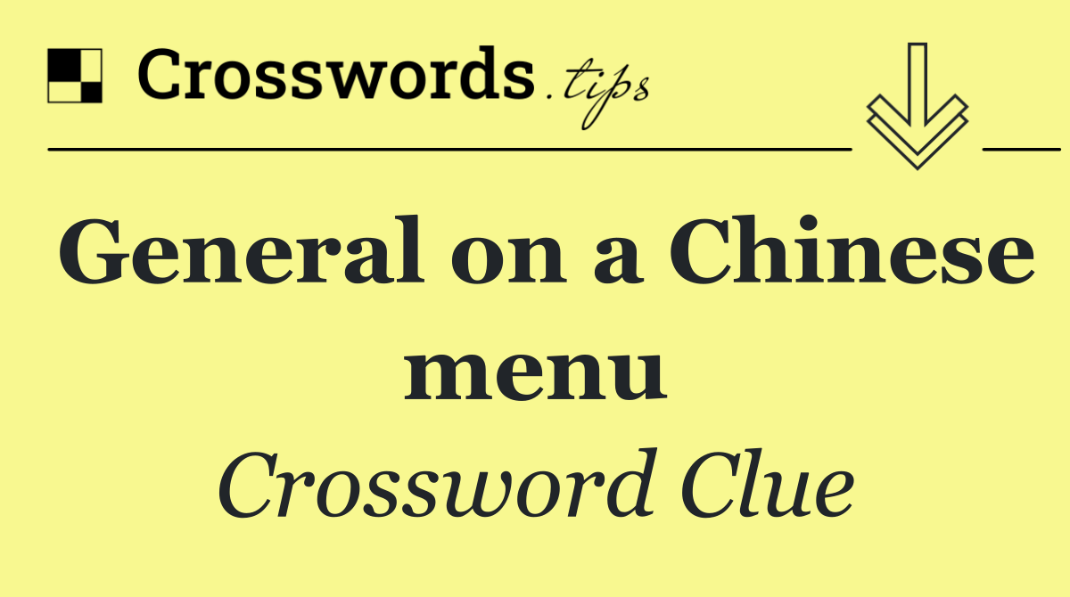 General on a Chinese menu