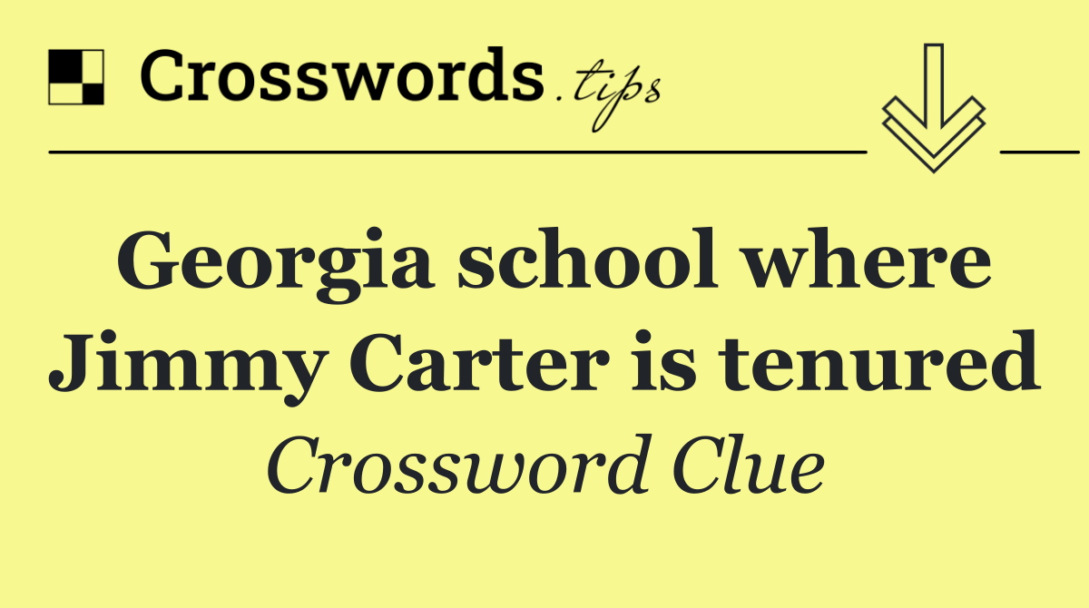 Georgia school where Jimmy Carter is tenured