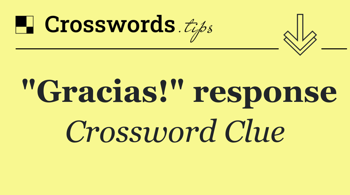 "Gracias!" response