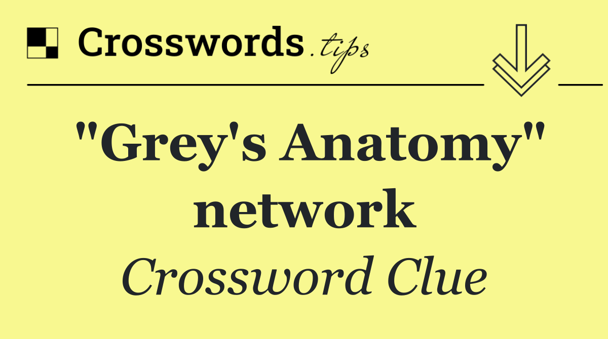 "Grey's Anatomy" network