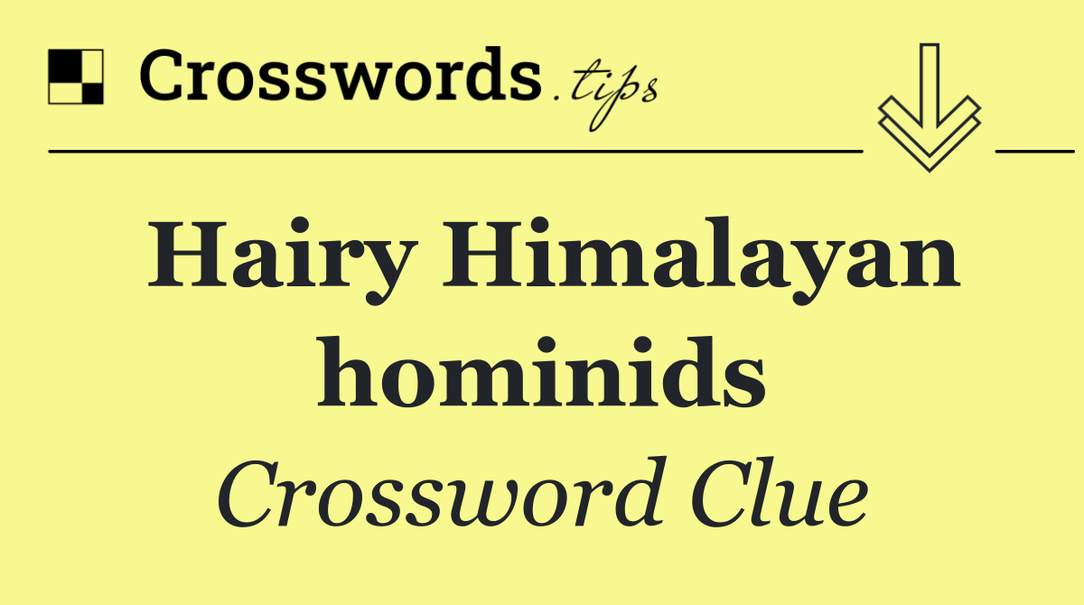Hairy Himalayan hominids