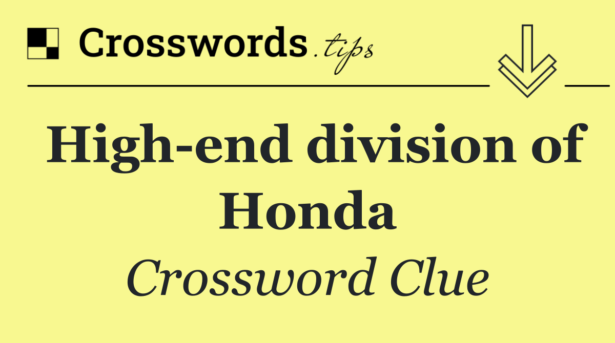 High end division of Honda