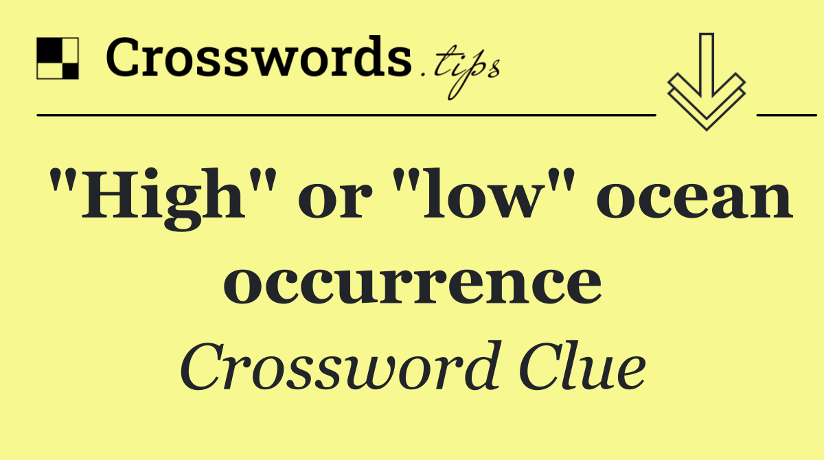 "High" or "low" ocean occurrence