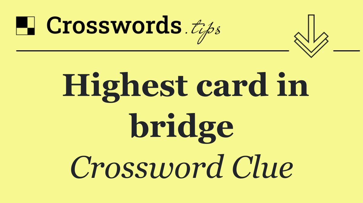 Highest card in bridge