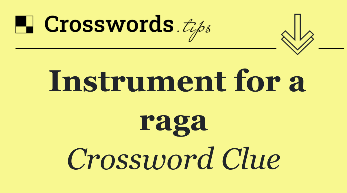 Instrument for a raga