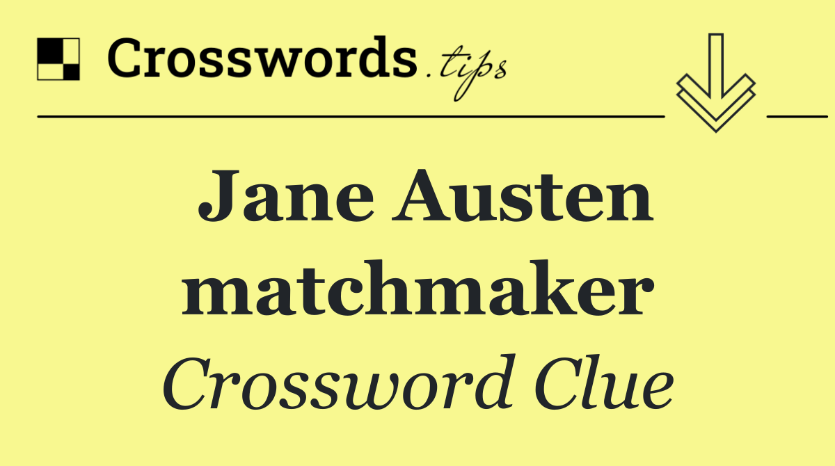 Jane Austen matchmaker