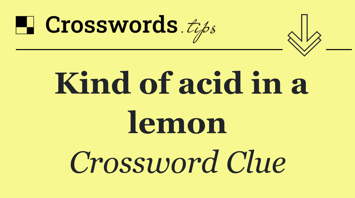 Kind of acid in a lemon