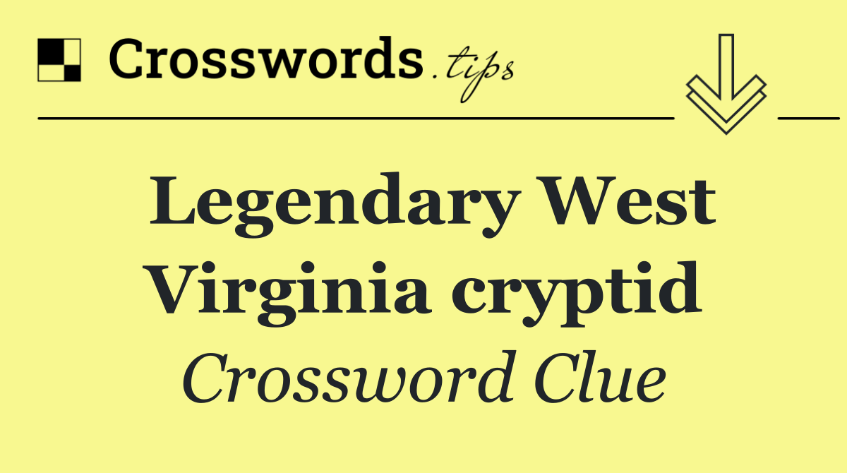 Legendary West Virginia cryptid