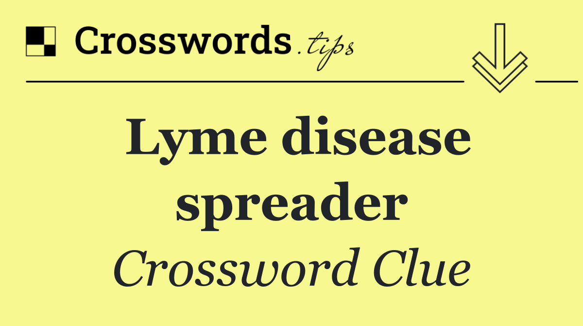 Lyme disease spreader