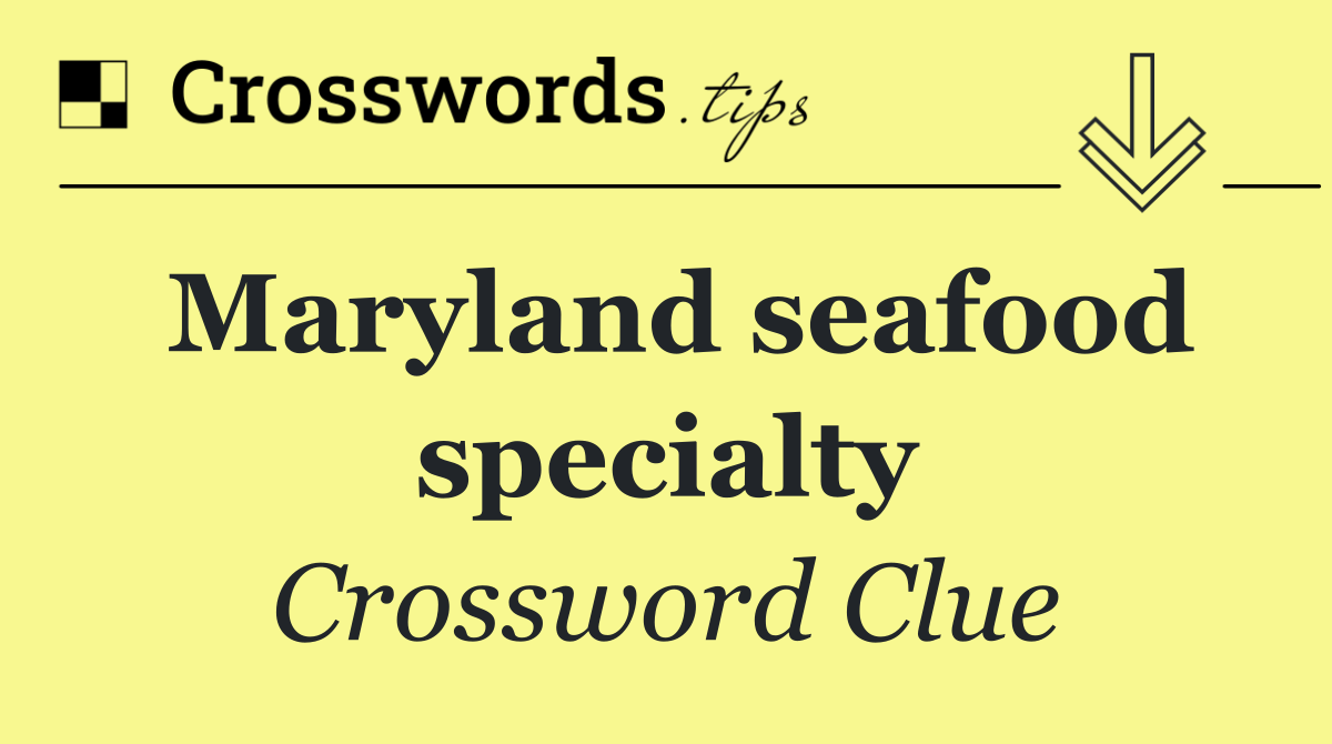 Maryland seafood specialty