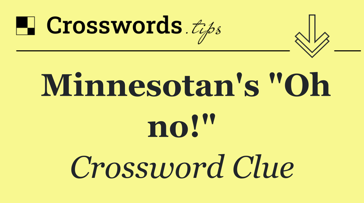 Minnesotan's "Oh no!"