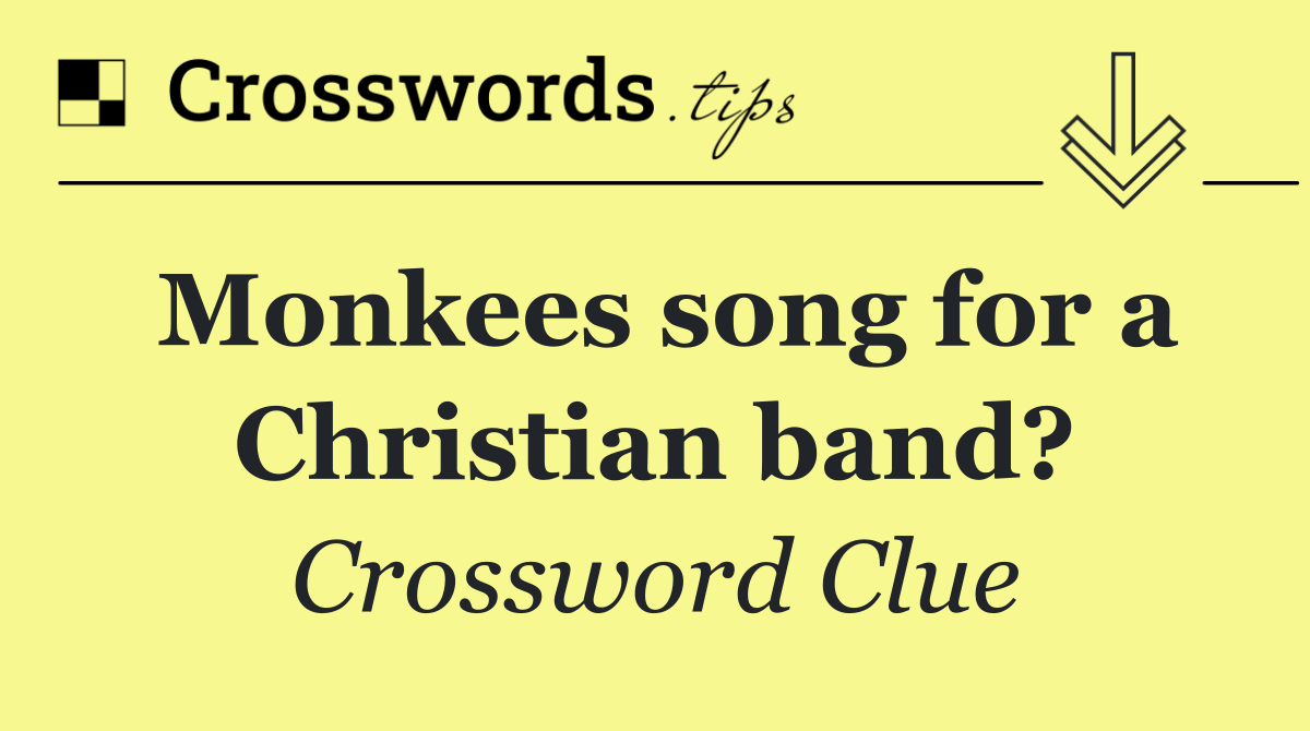 Monkees song for a Christian band?