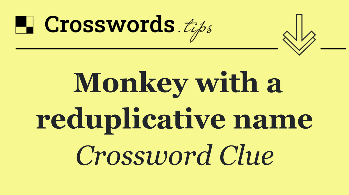 Monkey with a reduplicative name