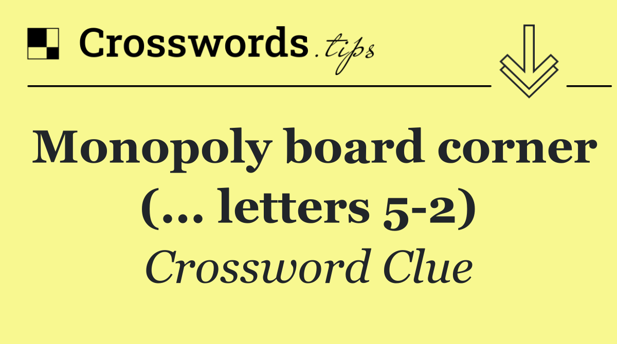 Monopoly board corner (... letters 5 2)