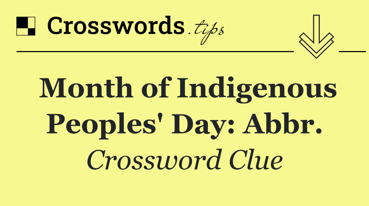 Month of Indigenous Peoples' Day: Abbr.