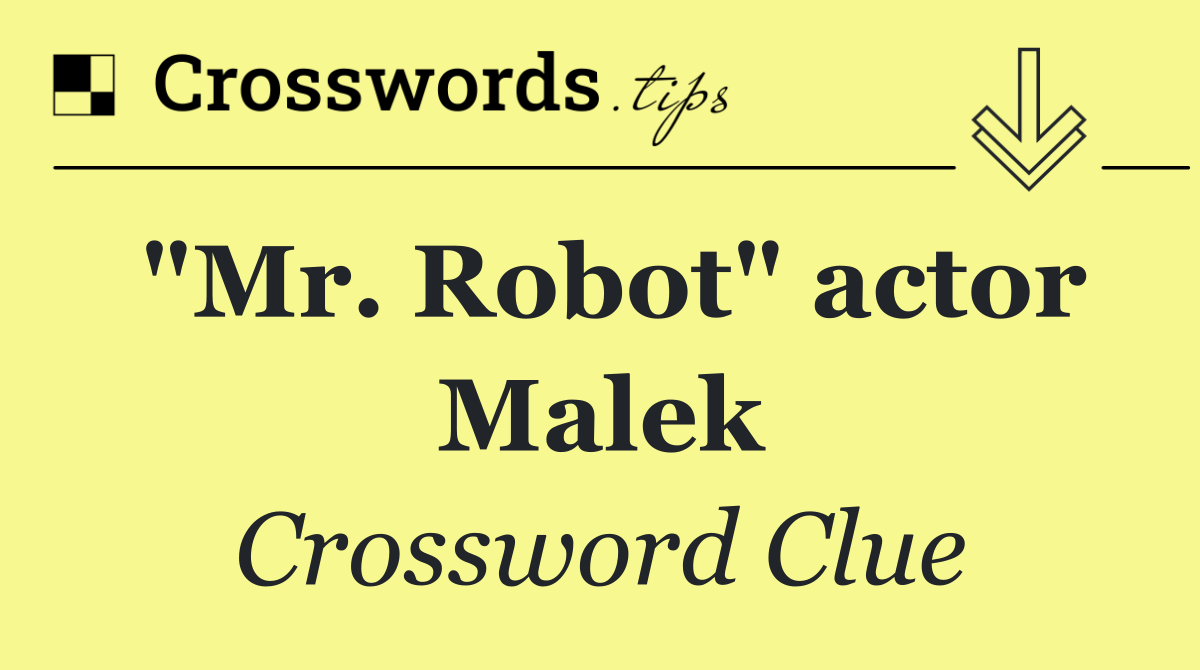 "Mr. Robot" actor Malek