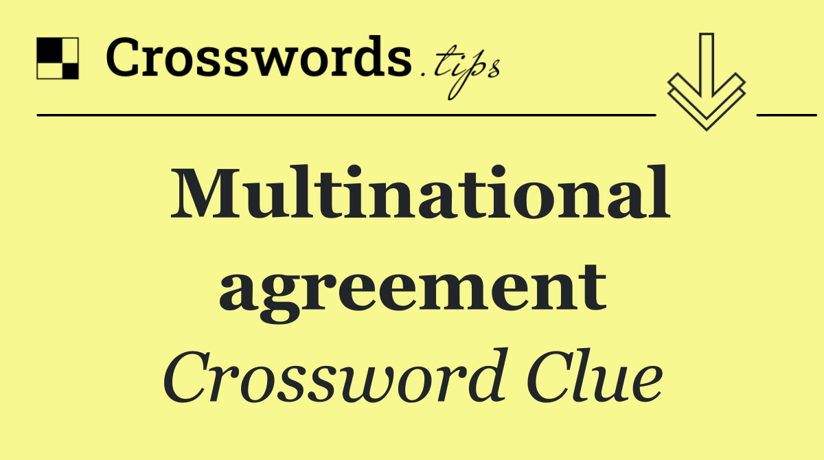 Multinational agreement