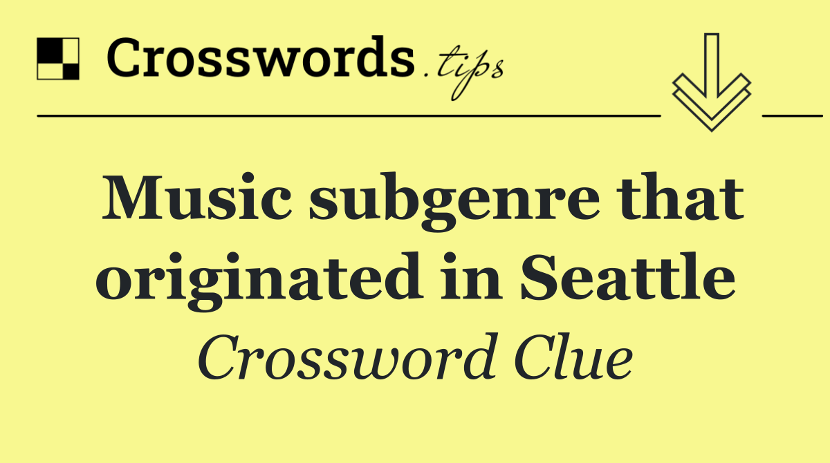 Music subgenre that originated in Seattle