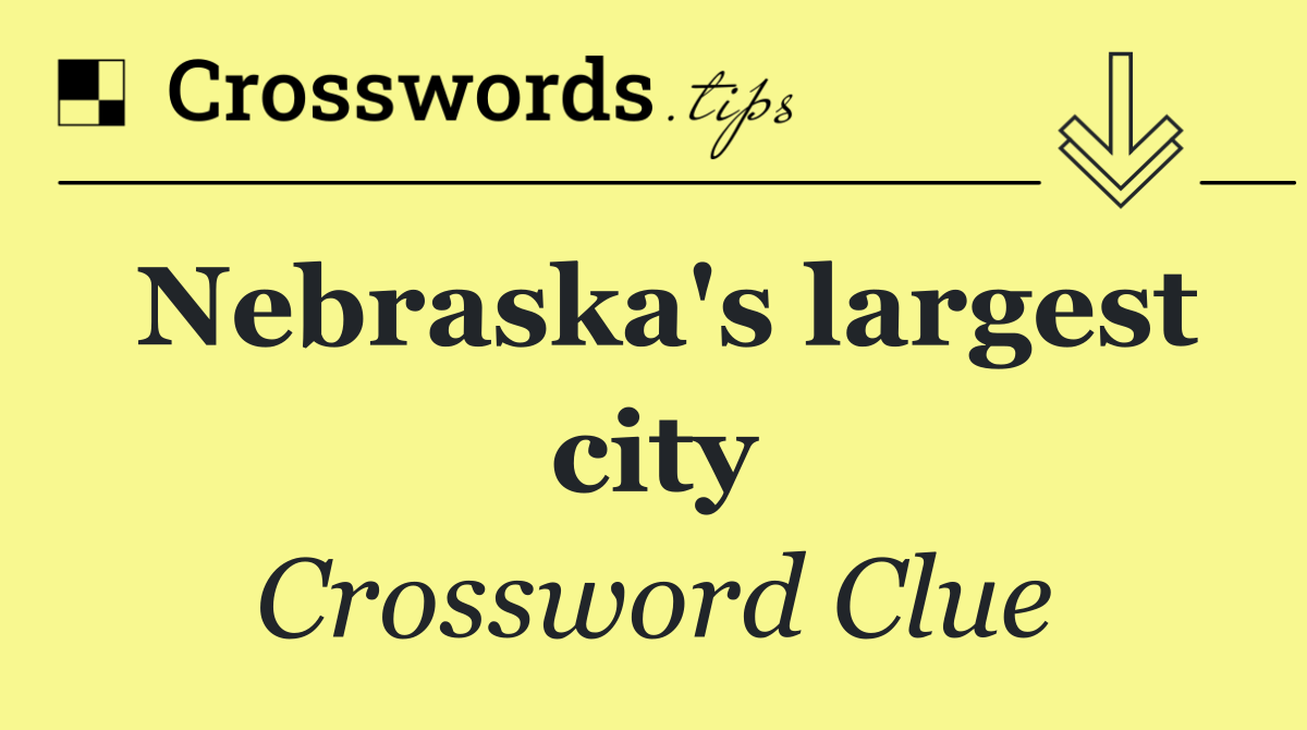 Nebraska's largest city