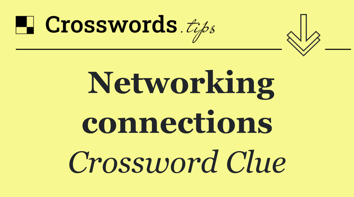 Networking connections