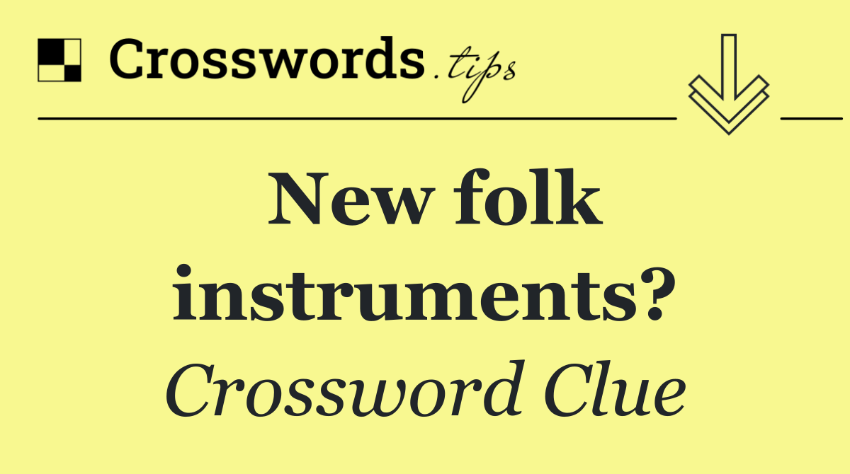 New folk instruments?