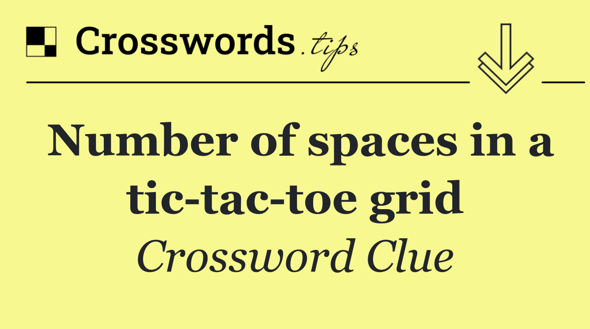 Number of spaces in a tic tac toe grid