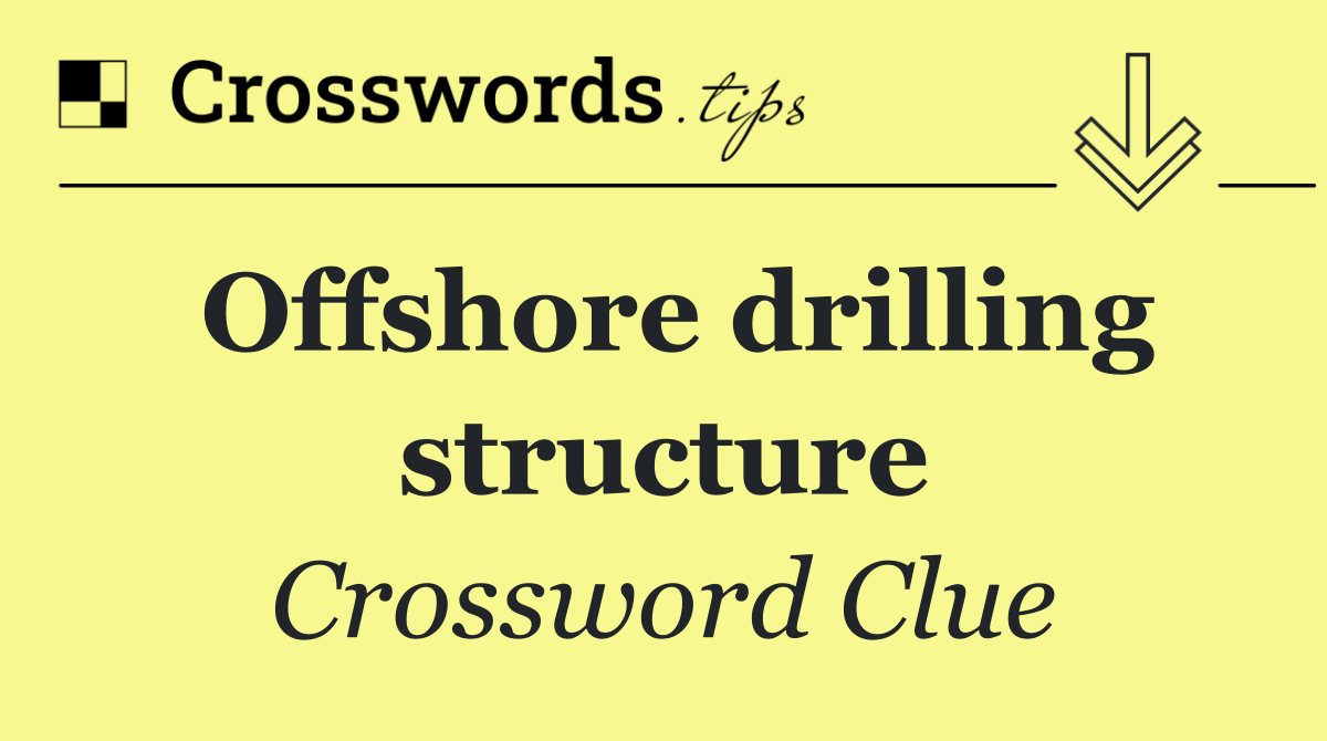 Offshore drilling structure