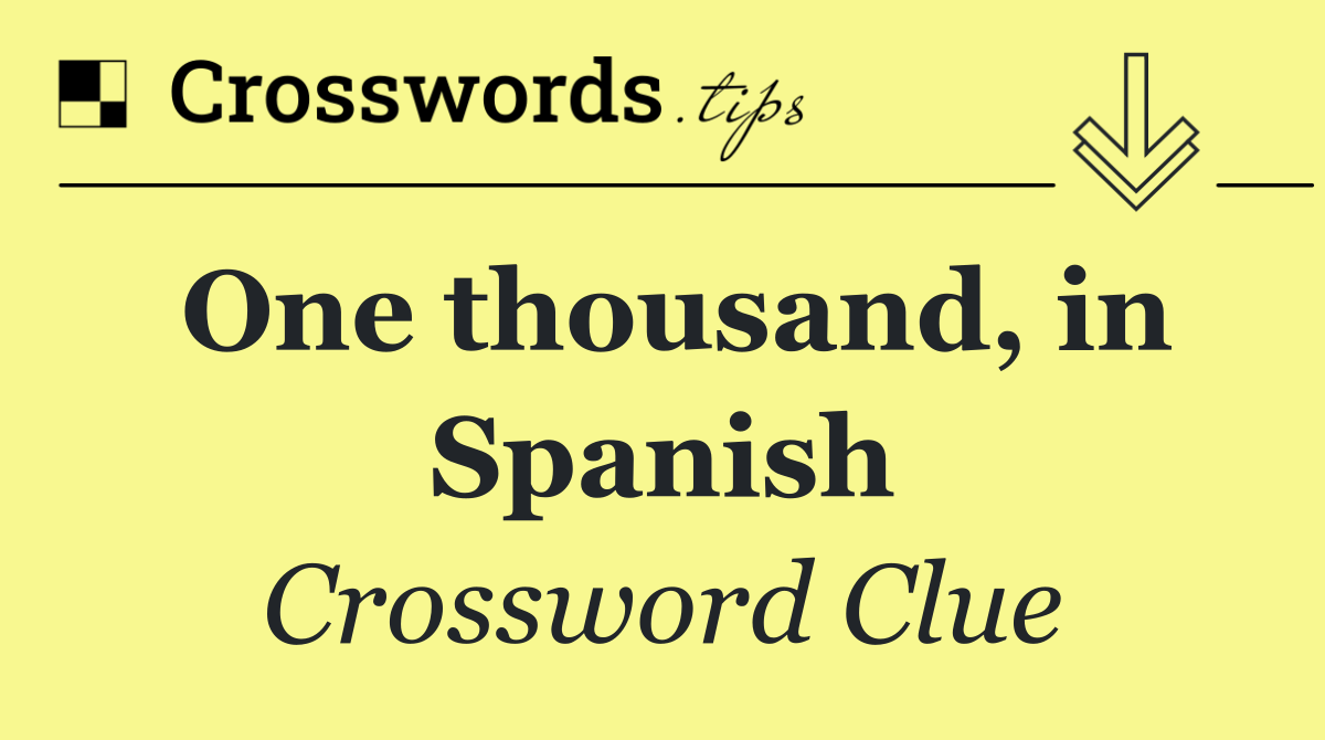 One thousand, in Spanish