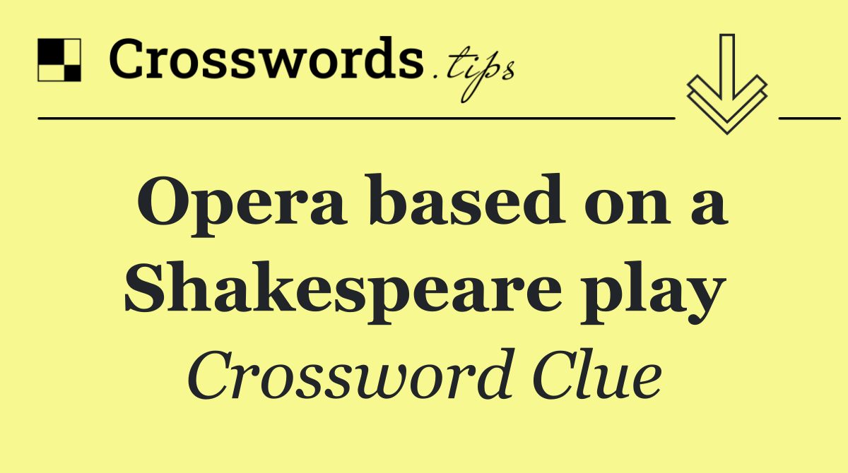 Opera based on a Shakespeare play