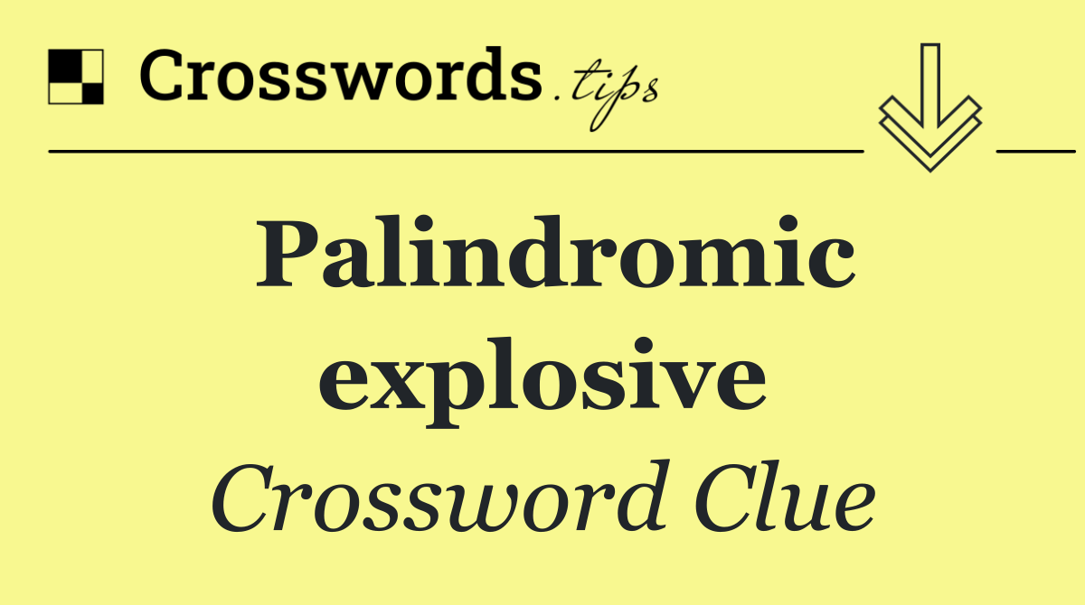 Palindromic explosive