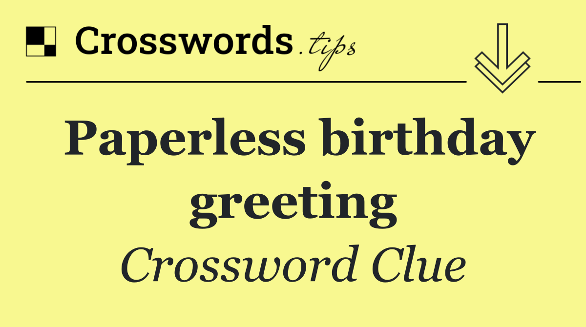 Paperless birthday greeting