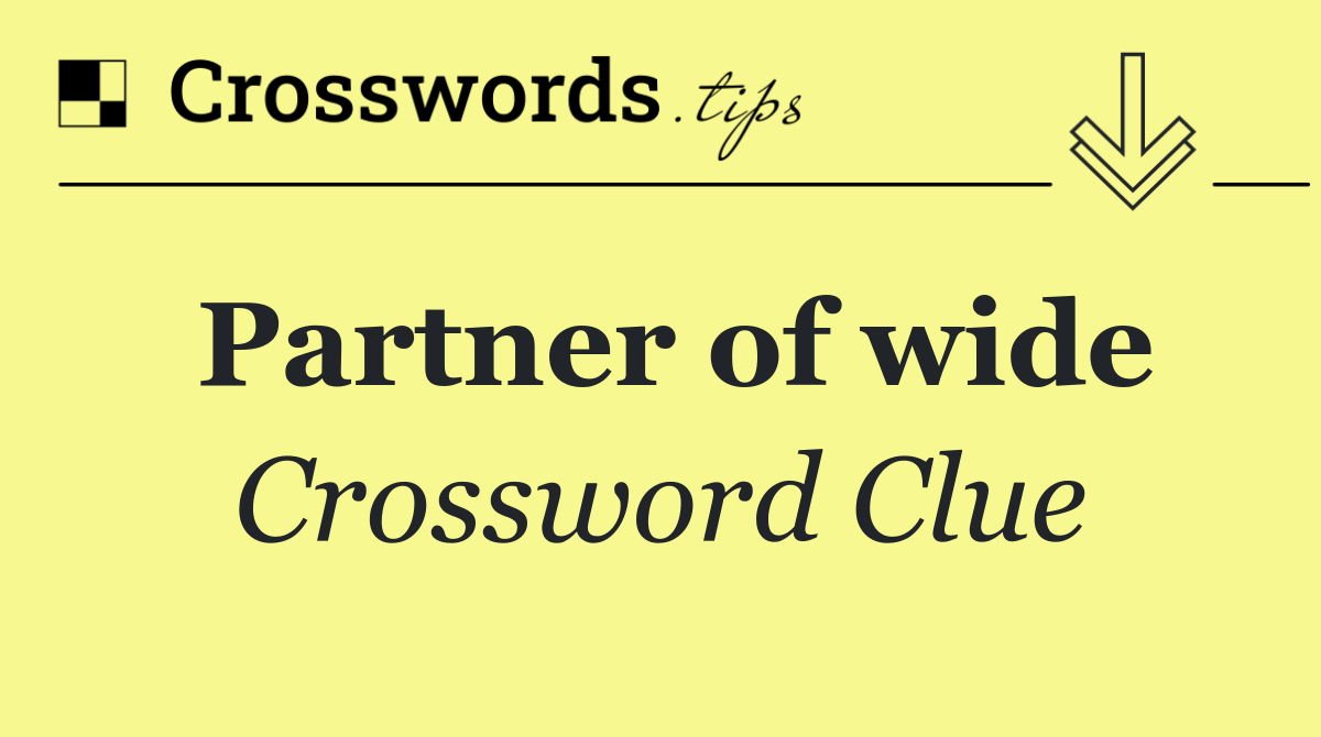 Partner of wide