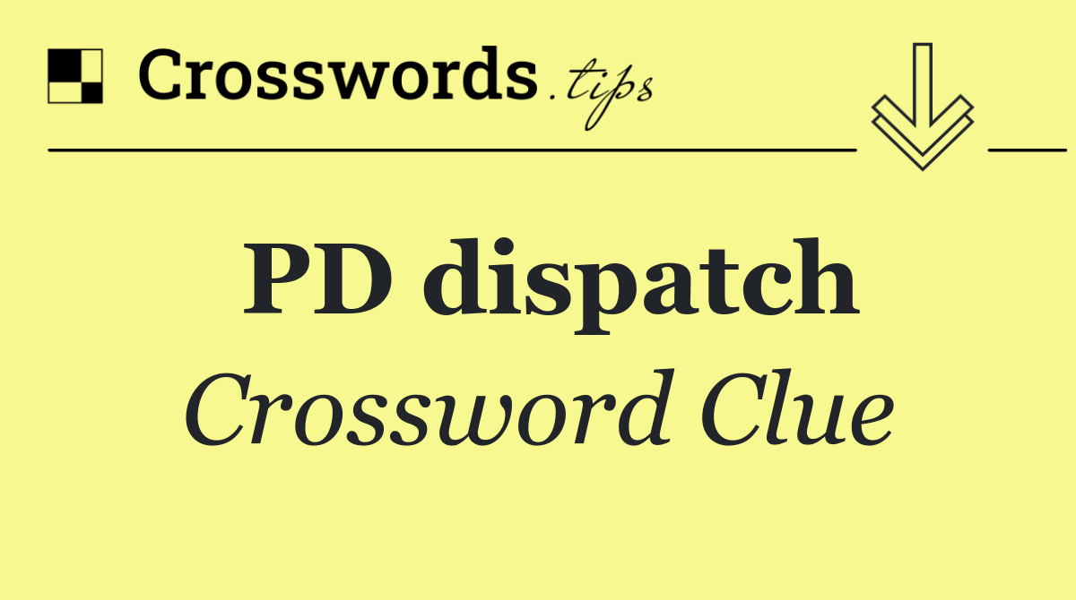 PD dispatch