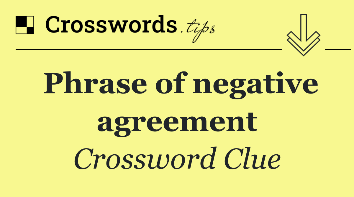 Phrase of negative agreement