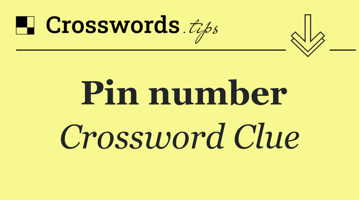 Pin number