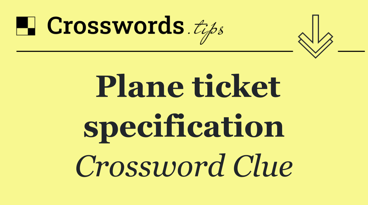 Plane ticket specification