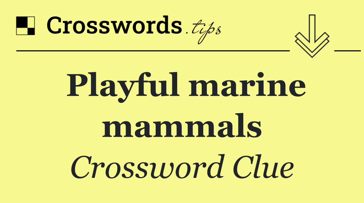 Playful marine mammals