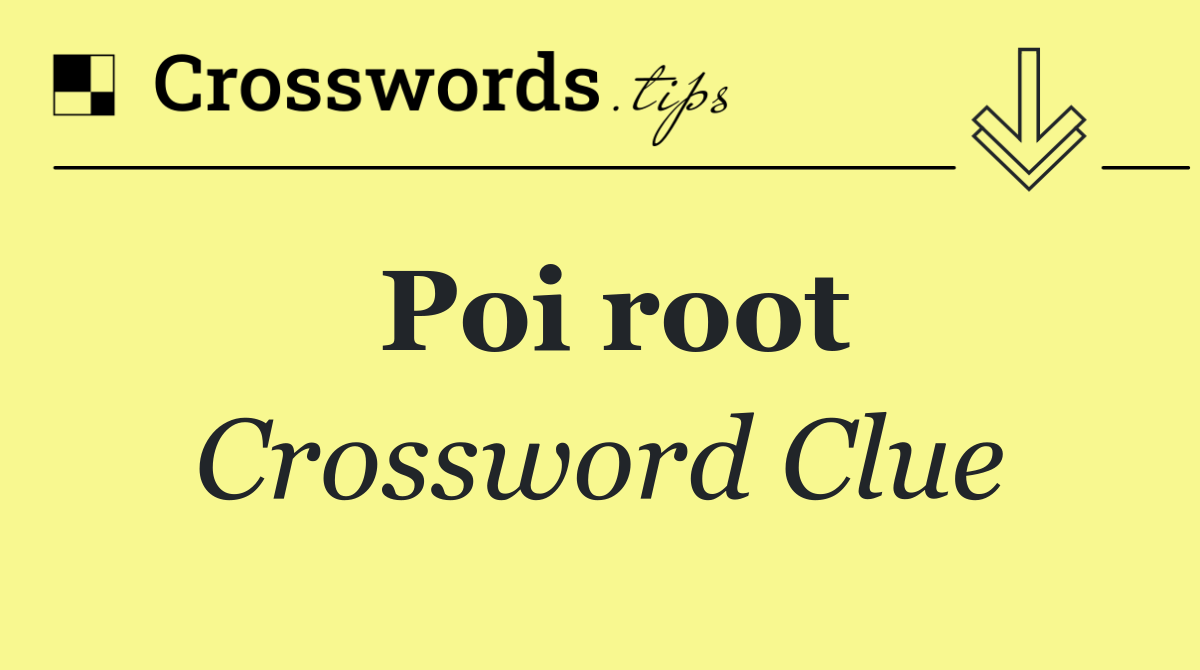 Poi root