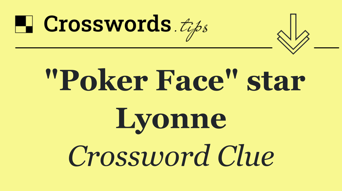 "Poker Face" star Lyonne