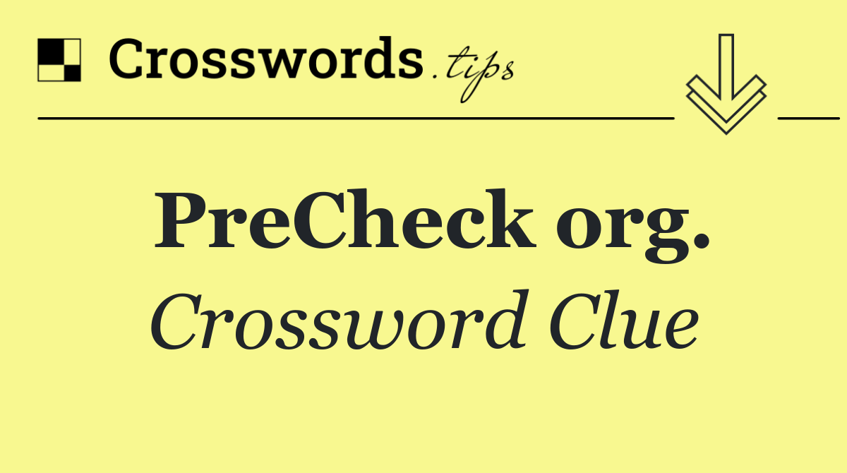 PreCheck org.